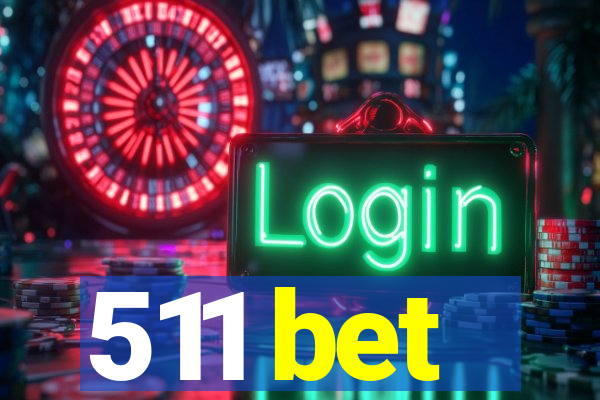 511 bet